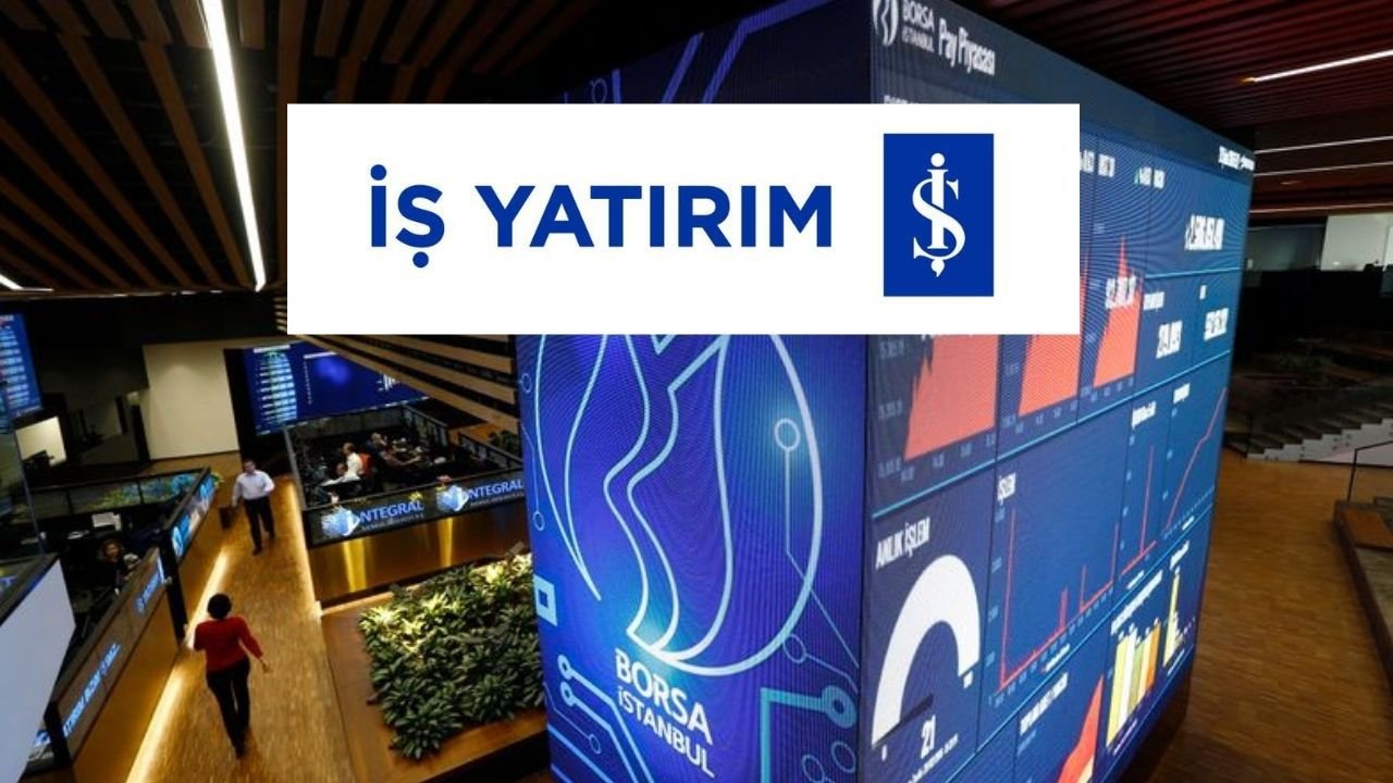 BİST100 Düşerken İş Yatırım Alım Yaptı! İşte En Çok Tercih Edilen Hisseler