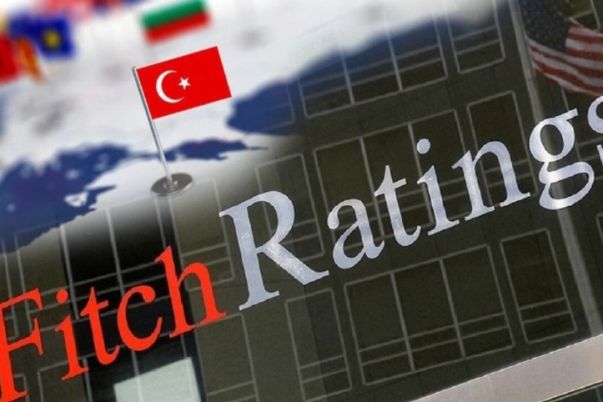Fitch: Türk Bankaları Dış Borçlanma Piyasalarına Güçlü Dönüş Yaptı
